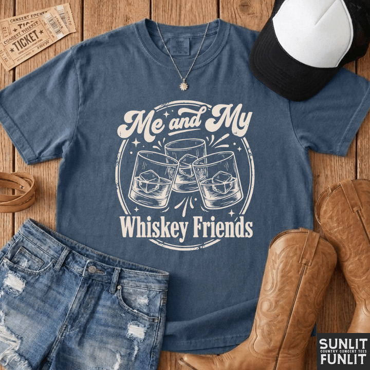 Me & My Whiskey Friends T-Shirt