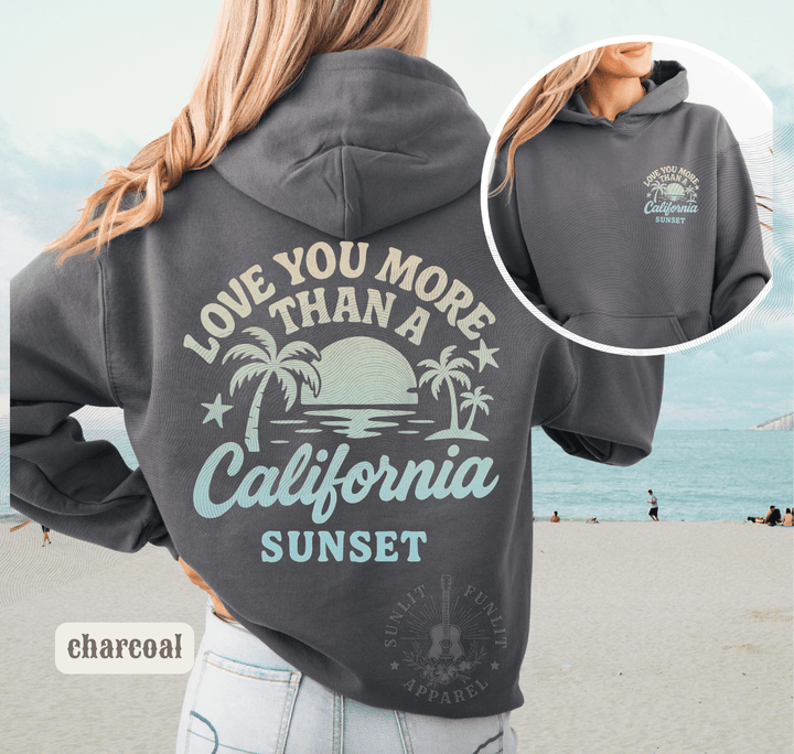 More Than A California Sunset Double Sided Beach Hoodie - Sunlit Funlit | Graphic Tees for Country Concert Addicts