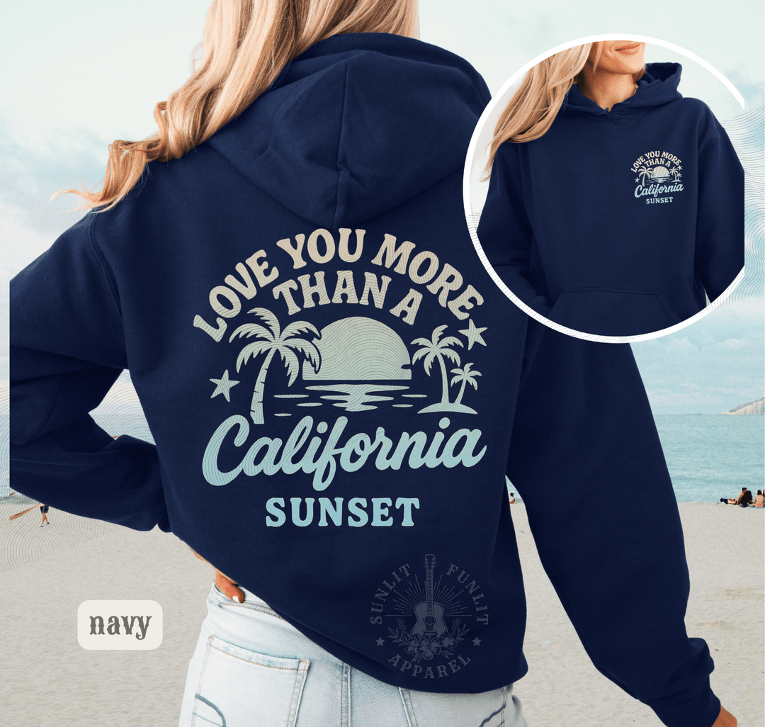 More Than A California Sunset Double Sided Beach Hoodie - Sunlit Funlit | Graphic Tees for Country Concert Addicts