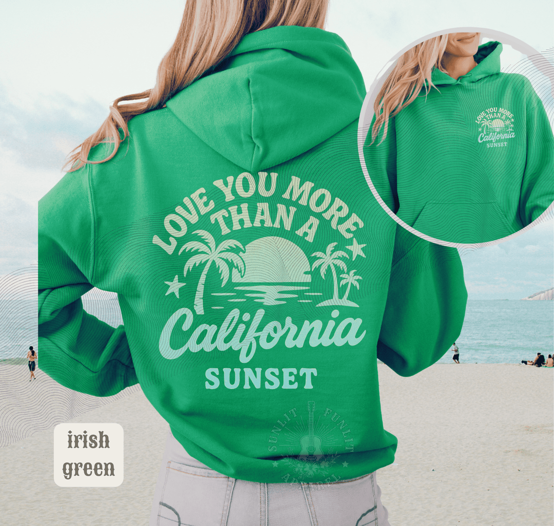 More Than A California Sunset Double Sided Beach Hoodie - Sunlit Funlit | Graphic Tees for Country Concert Addicts
