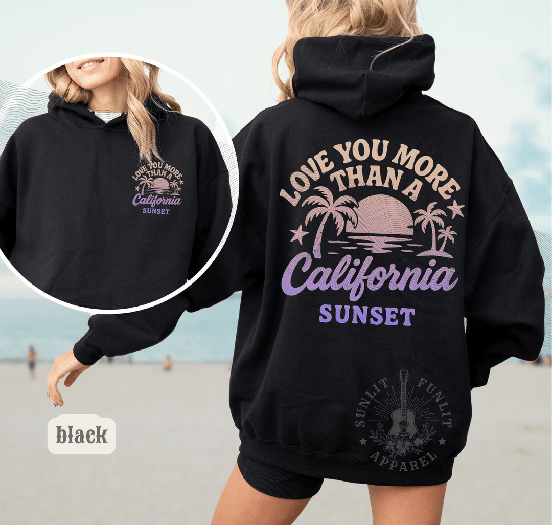 More Than A California Sunset Double Sided Beach Hoodie - Sunlit Funlit | Graphic Tees for Country Concert Addicts