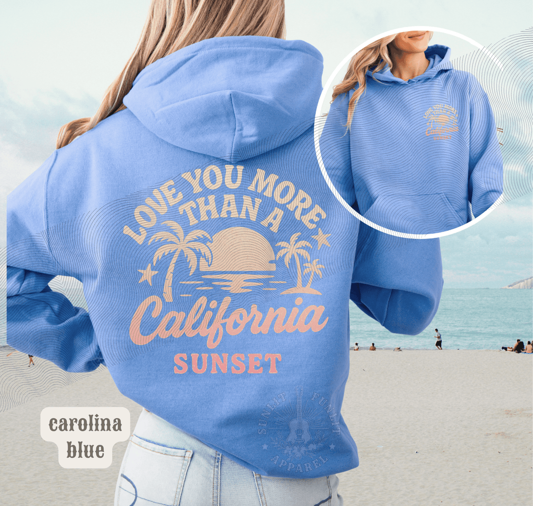 More Than A California Sunset Double Sided Beach Hoodie - Sunlit Funlit | Graphic Tees for Country Concert Addicts