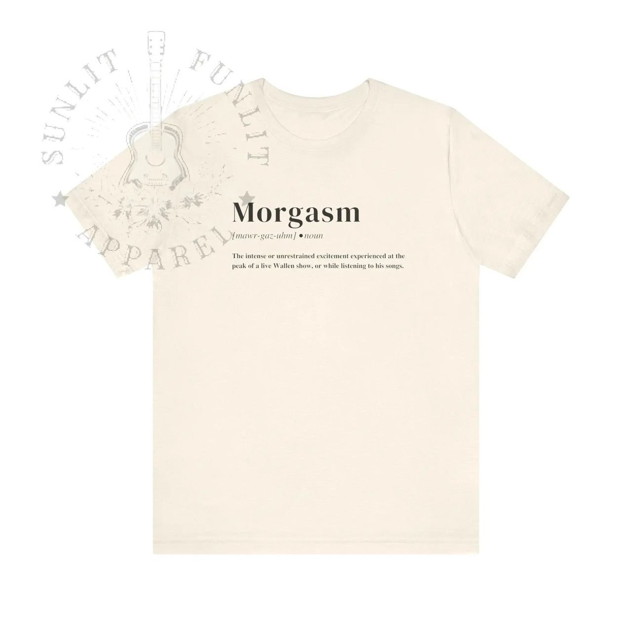 Morgasm Lightweight Country Concert Tee - Sunlit Funlit | Graphic Tees for Country Concert Addicts