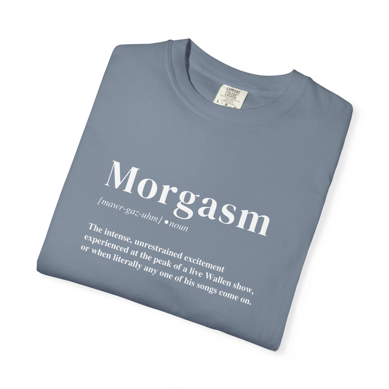 Morgasm Wallen Comfort Colors Tee - Sunlit Funlit Country Music Tees