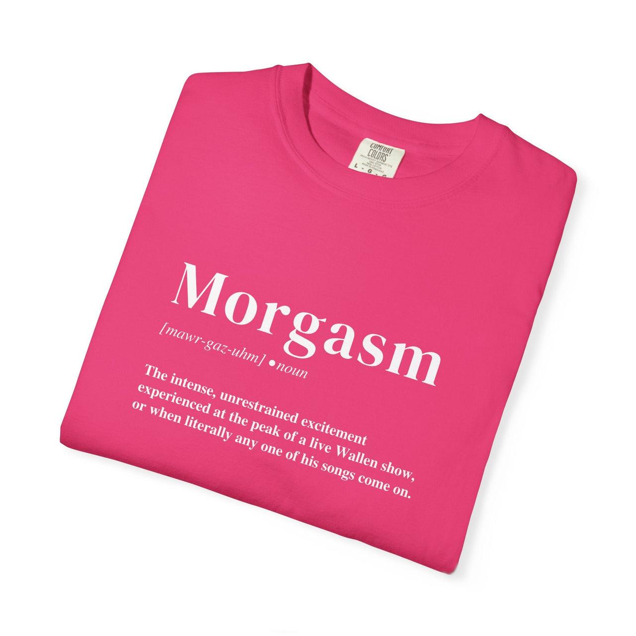Morgasm Wallen Comfort Colors Tee - Sunlit Funlit Country Music Tees