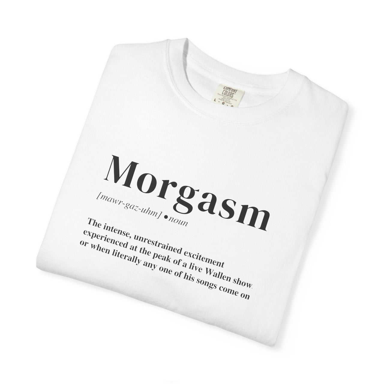 Morgasm Wallen Comfort Colors Tee - Sunlit Funlit Country Music Tees