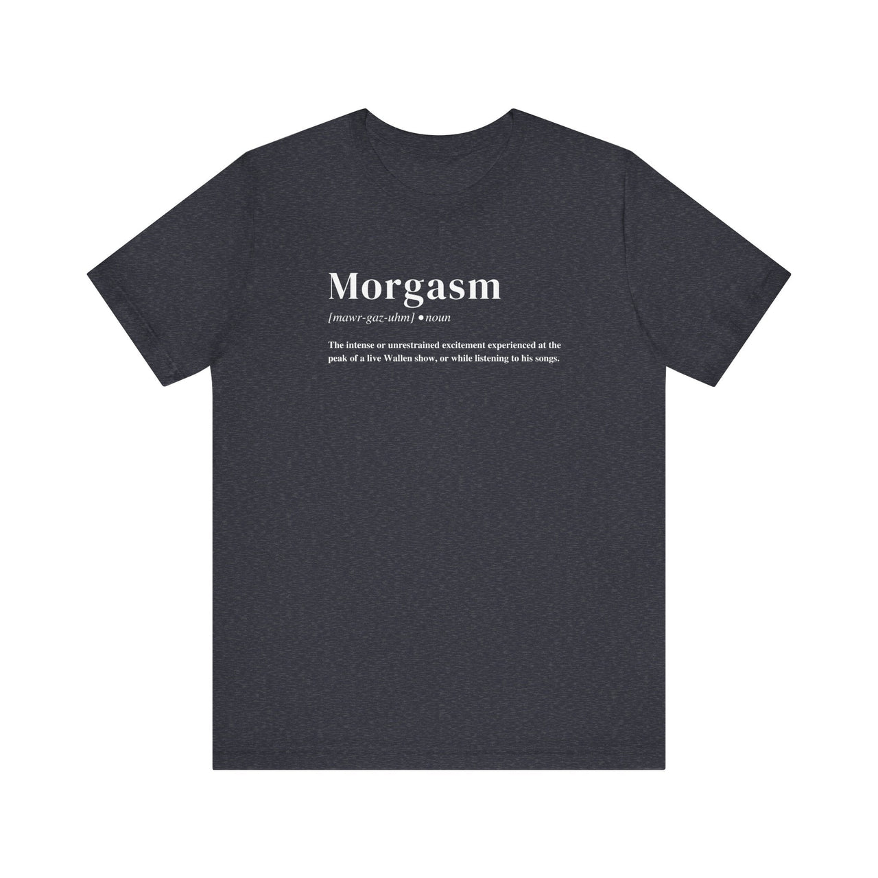 Morgasm© Wallen Lightweight Tee - Sunlit Funlit Country Music Tees