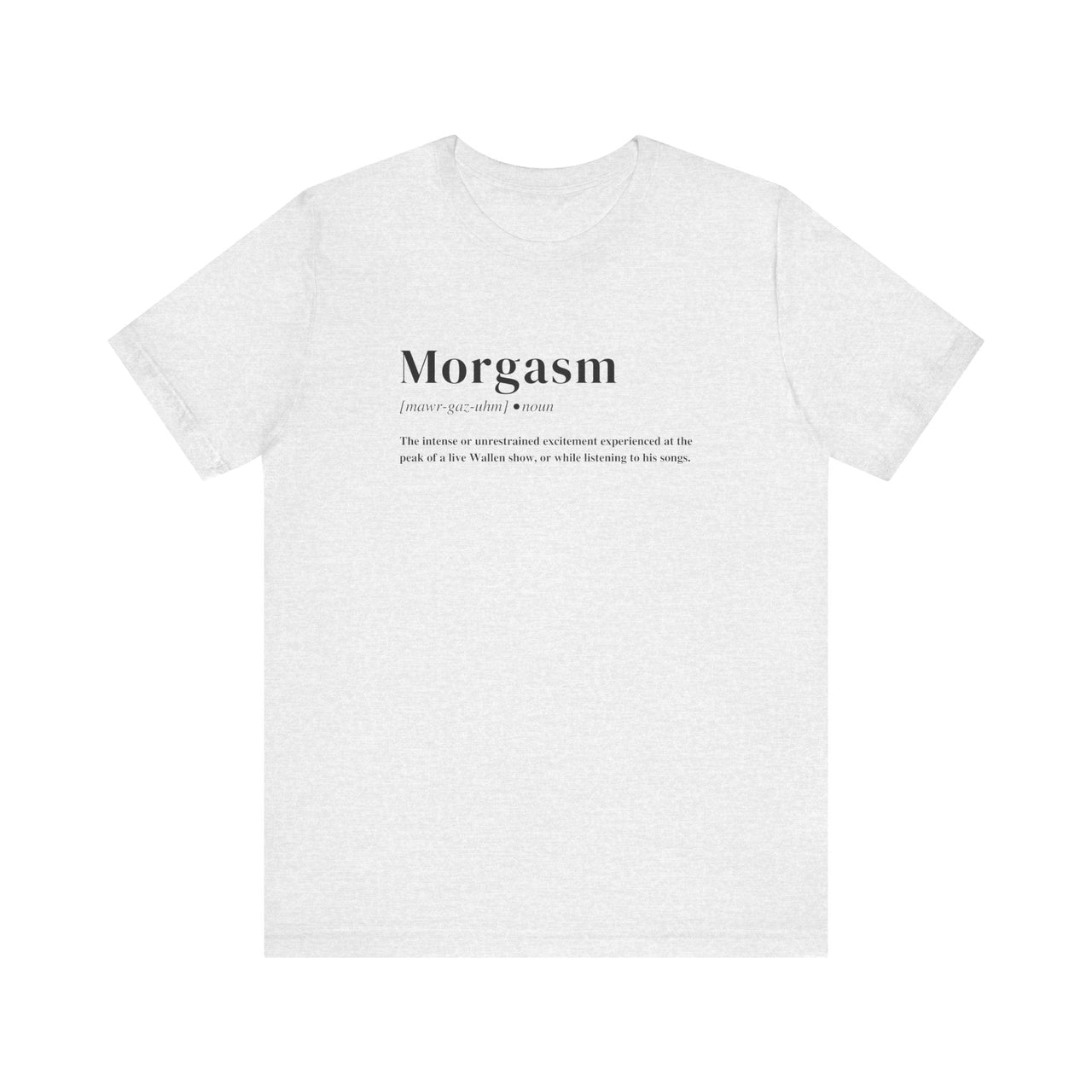 Morgasm© Wallen Lightweight Tee - Sunlit Funlit Country Music Tees