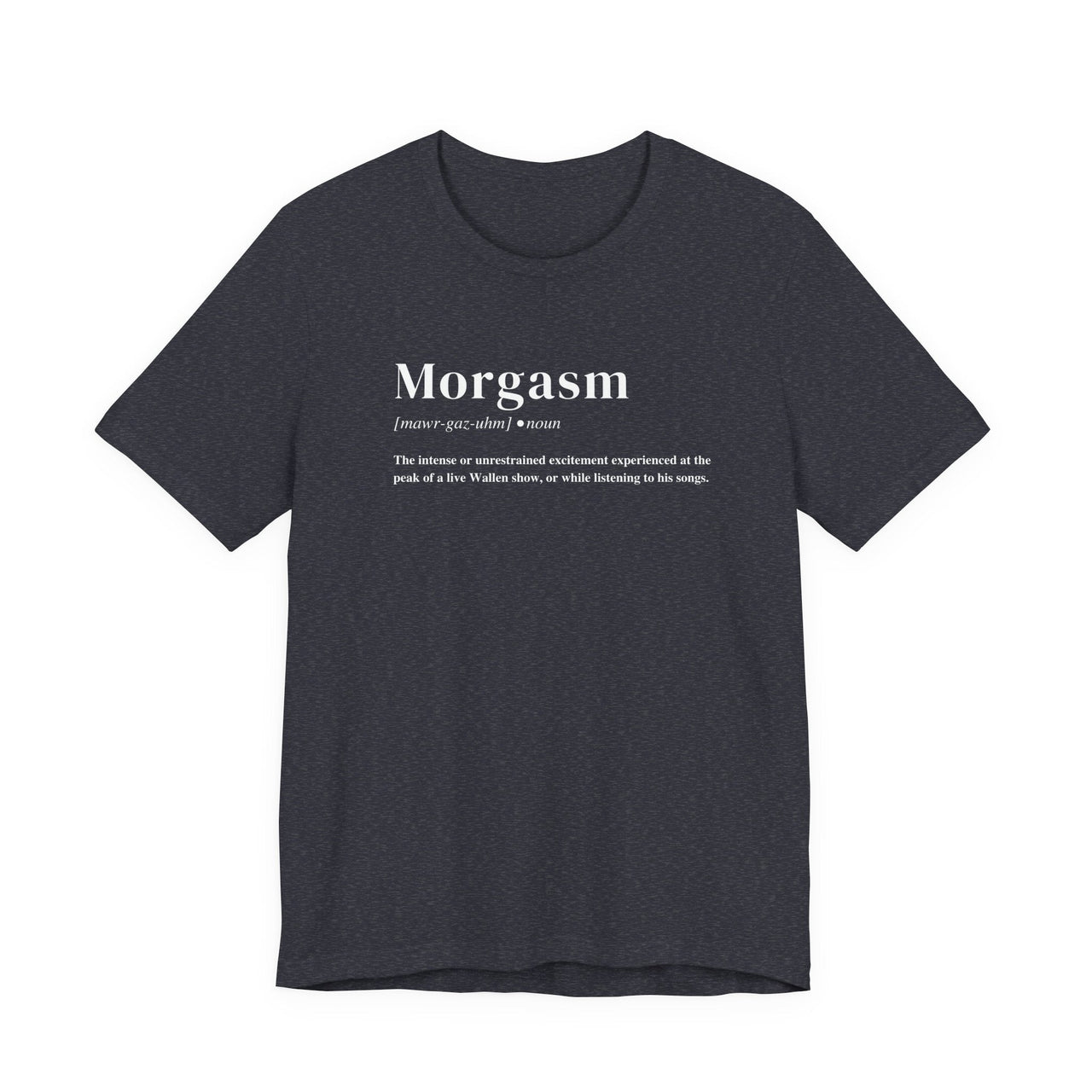 Morgasm© Wallen Lightweight Tee - Sunlit Funlit Country Music Tees
