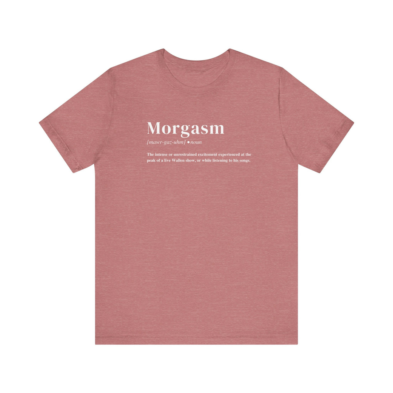 Morgasm© Wallen Lightweight Tee - Sunlit Funlit Country Music Tees