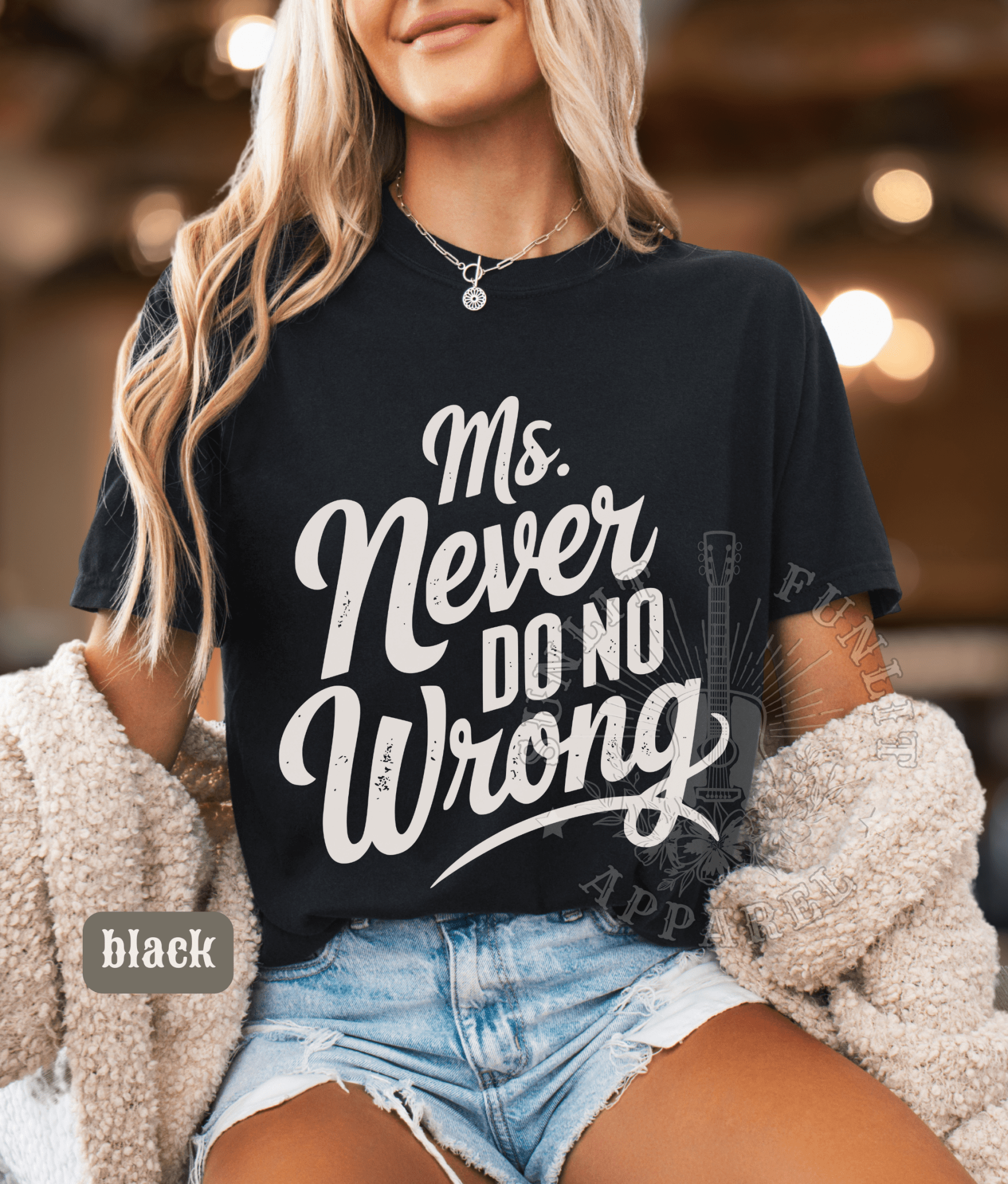 Ms Never Do No Wrong Country Music Shirt - Sunlit Funlit | Graphic Tees for Country Concert Addicts