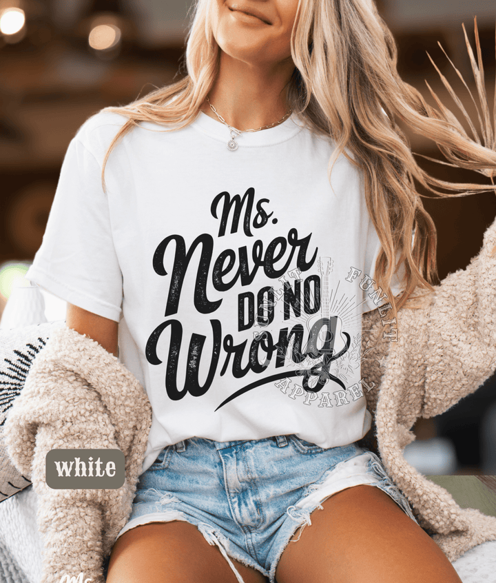 Ms Never Do No Wrong Country Music Shirt - Sunlit Funlit | Graphic Tees for Country Concert Addicts