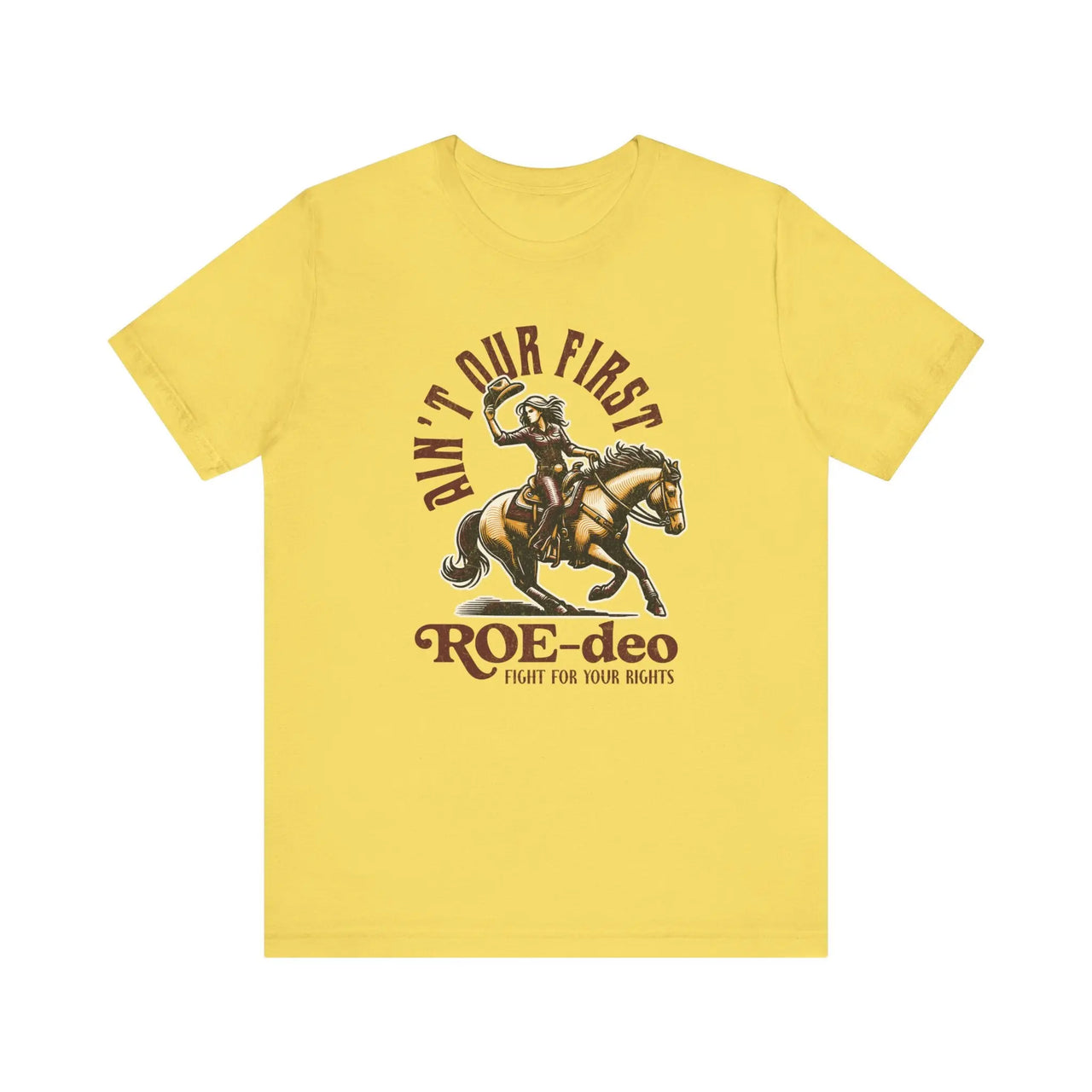 My First Roe - deo Feminist Tee - Sunlit Funlit Country Music Tees