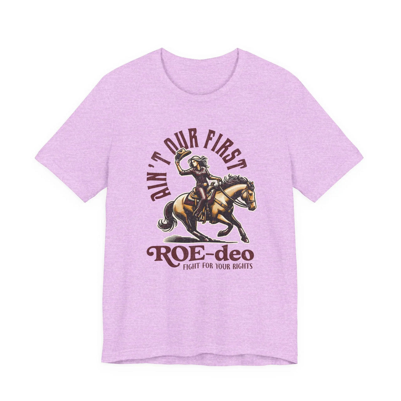 My First Roe - deo Feminist Tee - Sunlit Funlit Country Music Tees