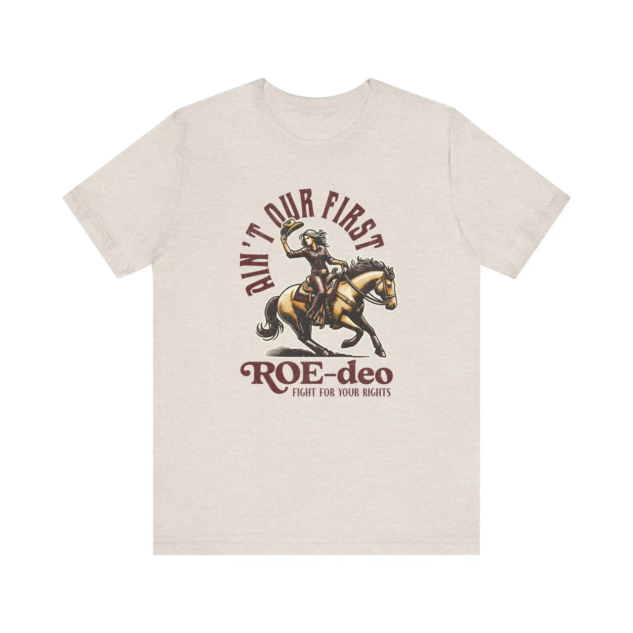 My First Roe - deo Feminist Tee - Sunlit Funlit Country Music Tees