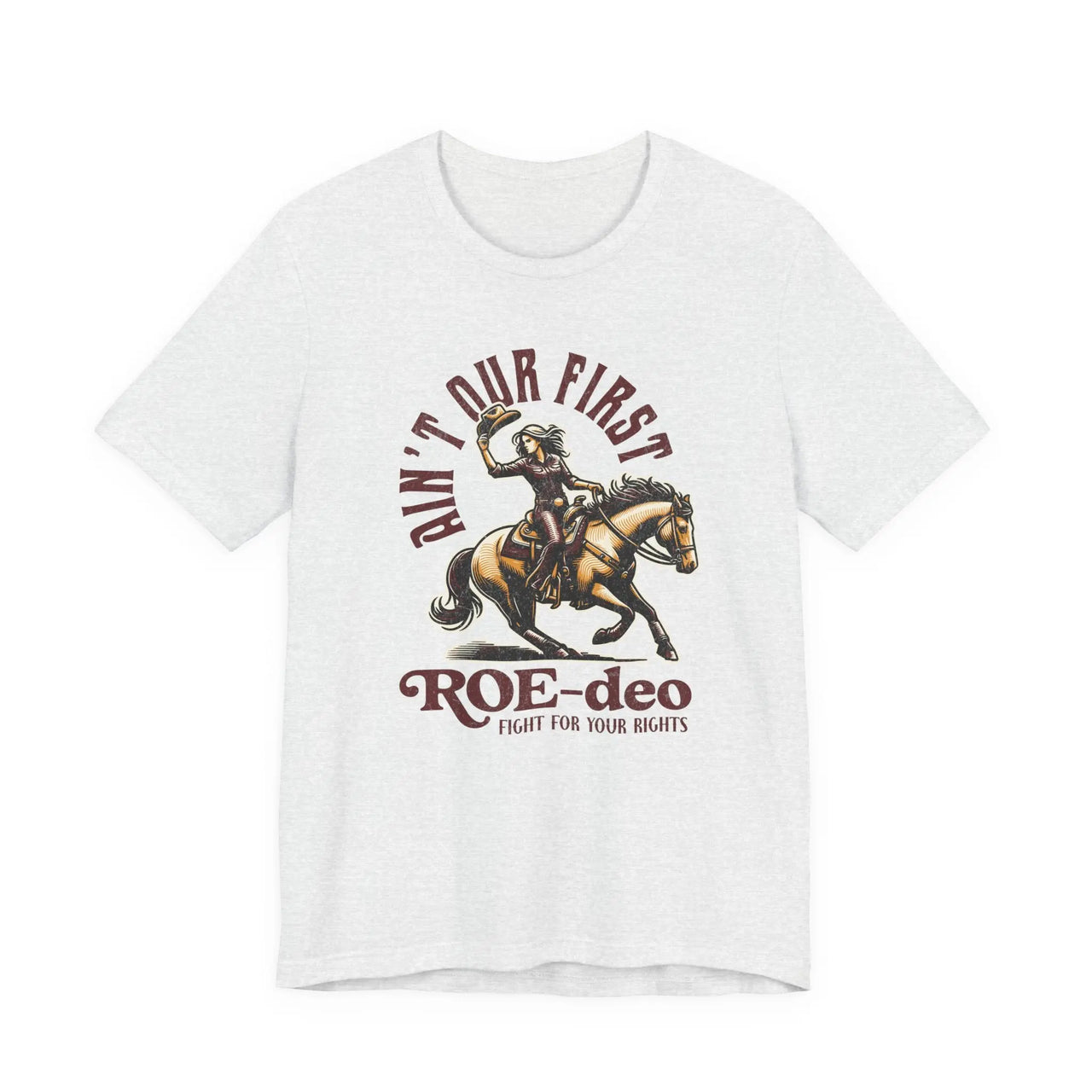 My First Roe - deo Feminist Tee - Sunlit Funlit Country Music Tees