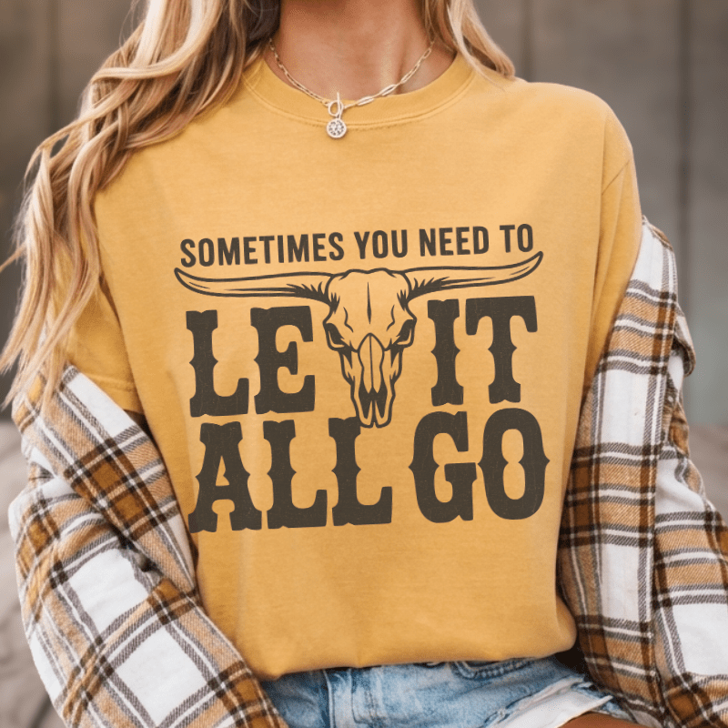 Need To Let It All Go T-Shirt