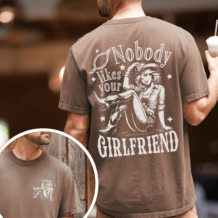 Nobody Likes Your Girlfriend Tee - Sunlit Funlit
