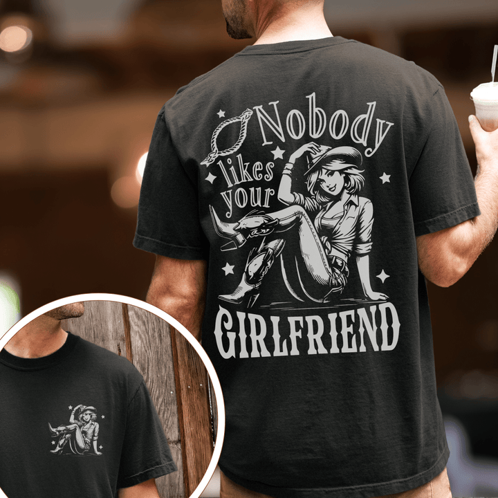 Nobody Likes Your Girlfriend Tee - Sunlit Funlit