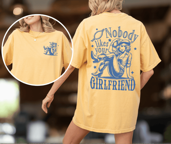 Nobody Likes Your Girlfriend Tee - Sunlit Funlit