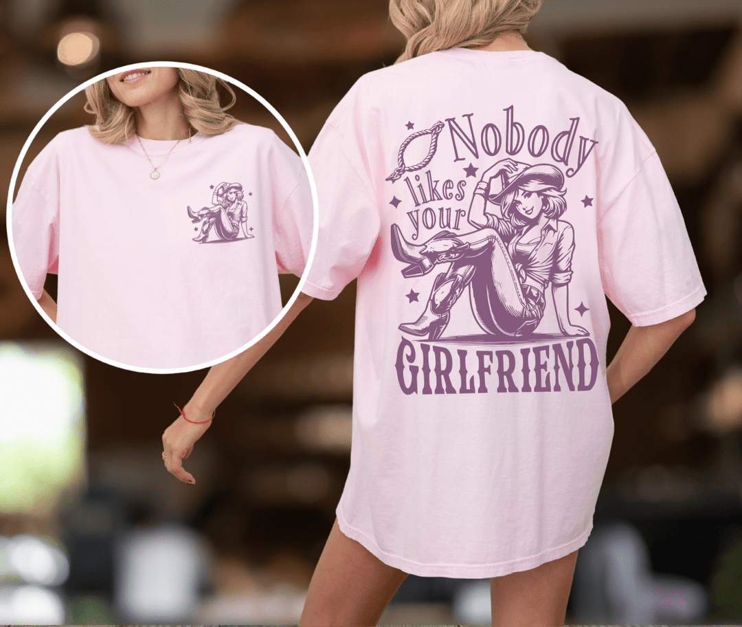 Nobody Likes Your Girlfriend Tee - Sunlit Funlit