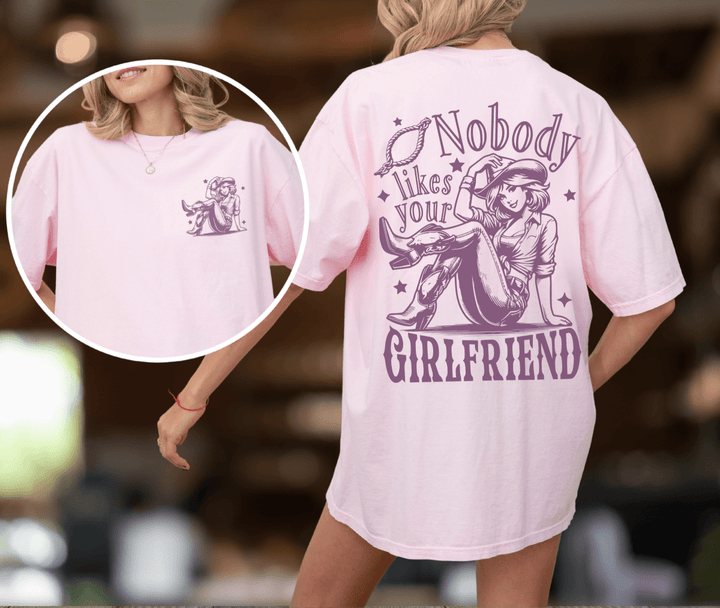 Nobody Likes Your Girlfriend Tee - Sunlit Funlit