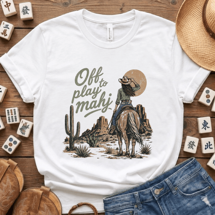 Off To Play Mahj Desert Cowgirl Tee