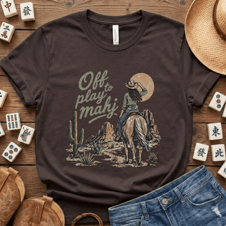 Off To Play Mahj Desert Cowgirl Tee