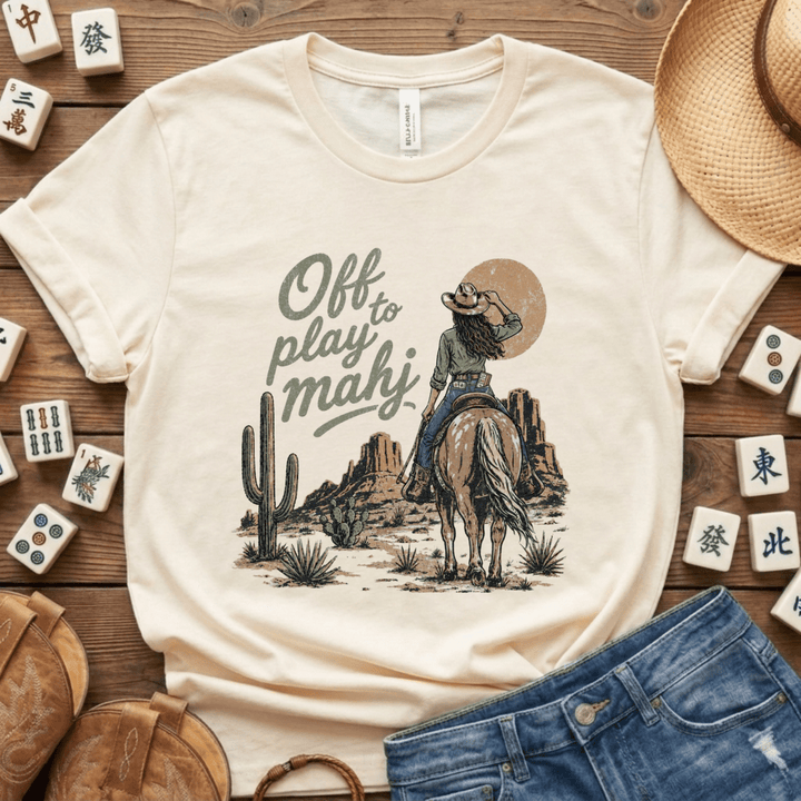 Off To Play Mahj Desert Cowgirl Tee