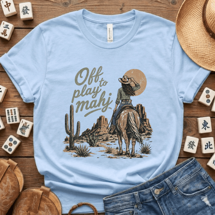 Off To Play Mahj Desert Cowgirl Tee