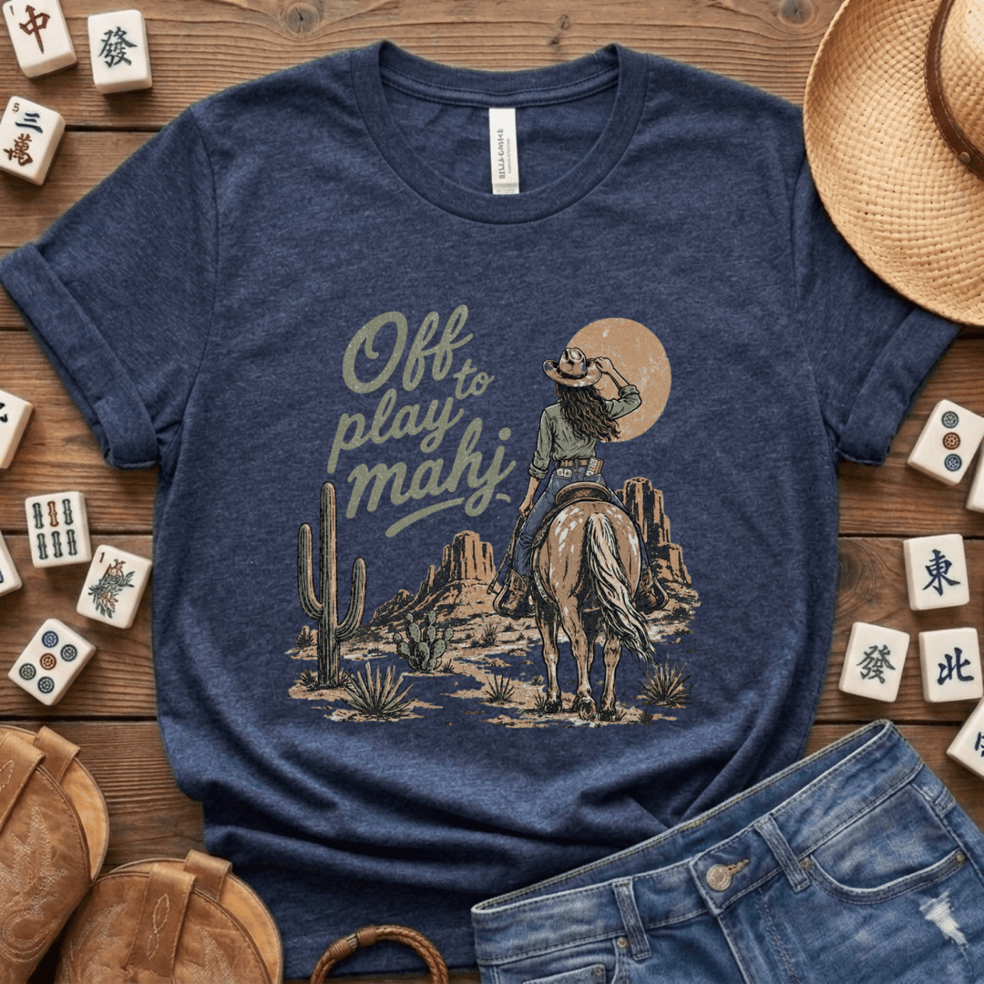 Off To Play Mahj Desert Cowgirl Tee