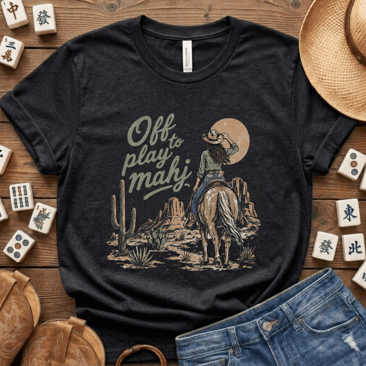 Off To Play Mahj Desert Cowgirl Tee