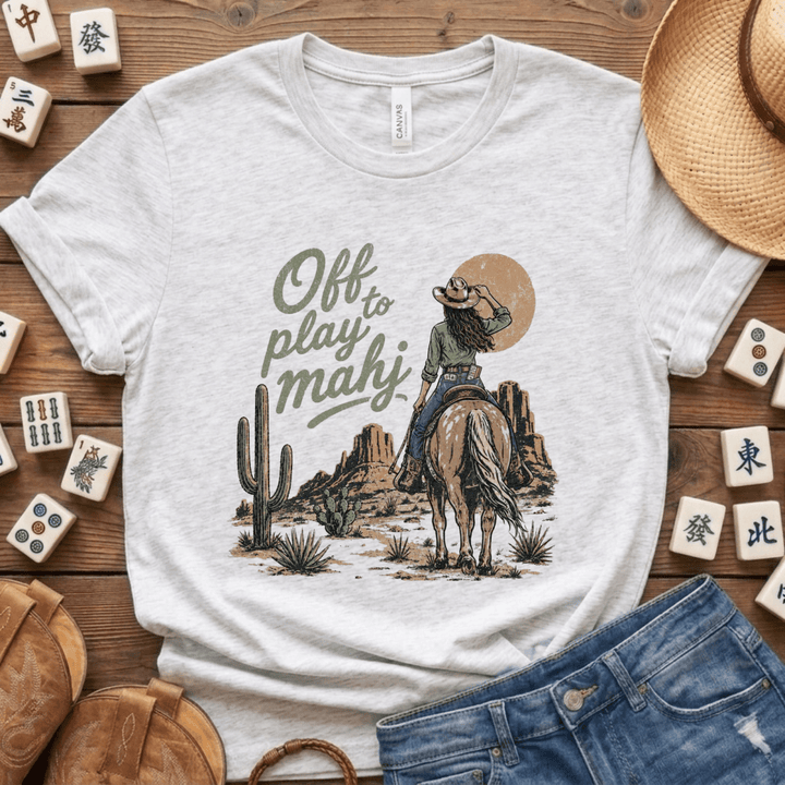 Off To Play Mahj Desert Cowgirl Tee