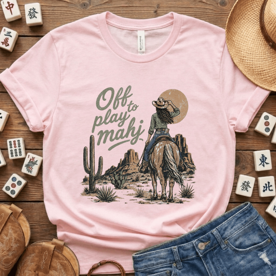 Off To Play Mahj Desert Cowgirl Tee