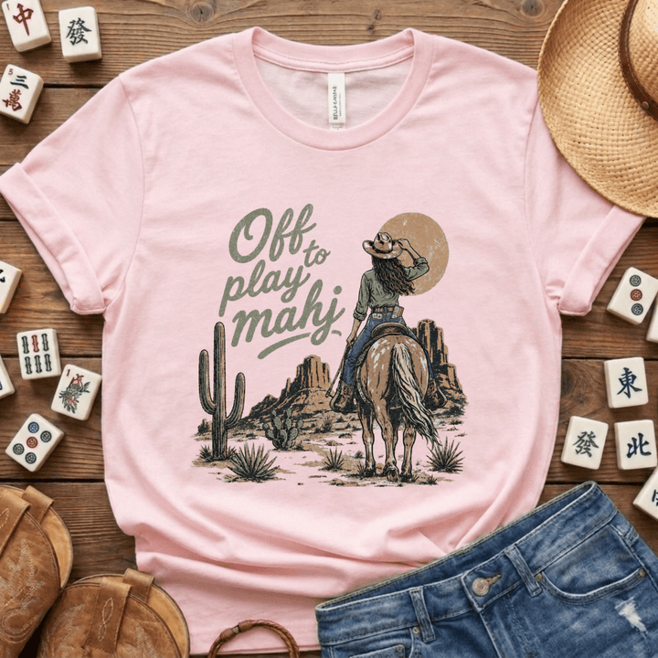 Off To Play Mahj Desert Cowgirl Tee