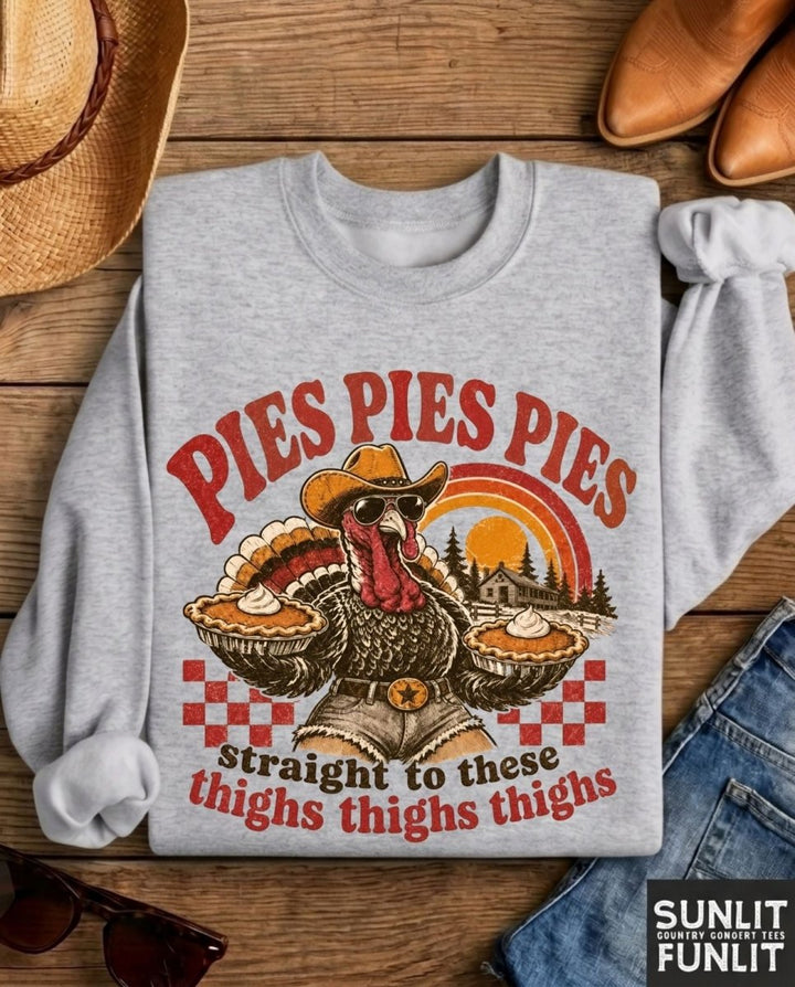 Pies Pies Pies Funny Friendsgiving Sweatshirt
