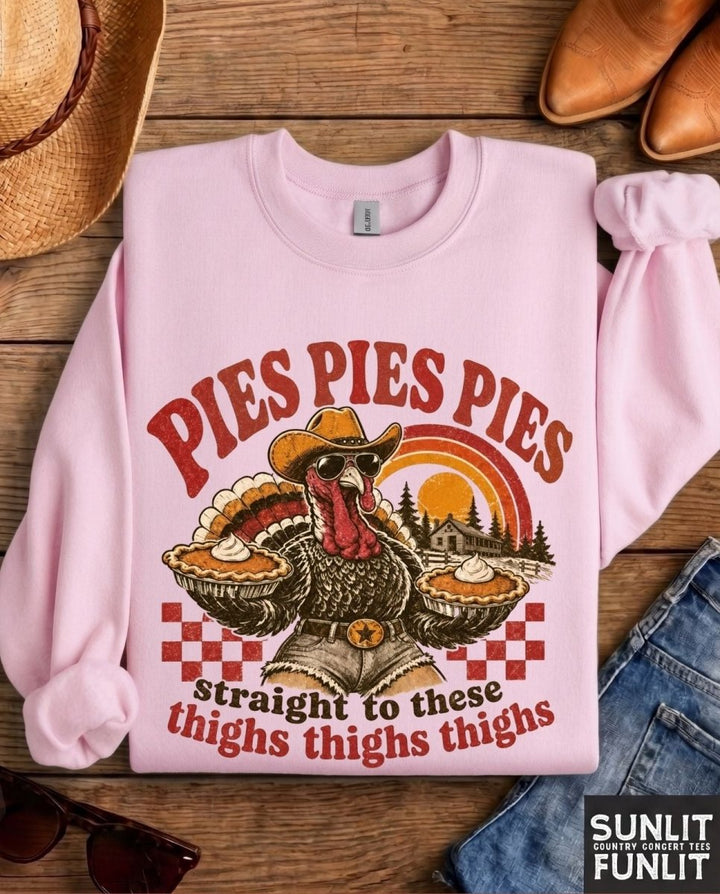 Pies Pies Pies Funny Friendsgiving Sweatshirt