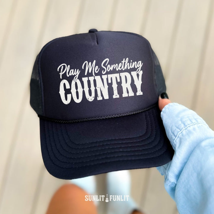 Play Me Something Country Trucker Hat