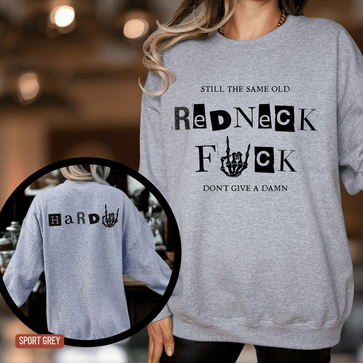 Same Old Redneck 2-Sided Hardy Fan Sweatshirt