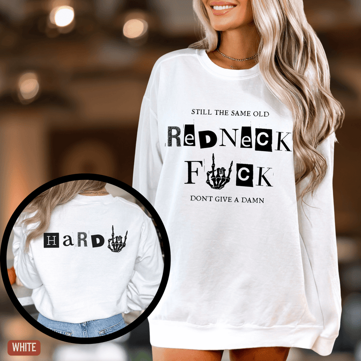 Same Old Redneck 2-Sided Hardy Fan Sweatshirt