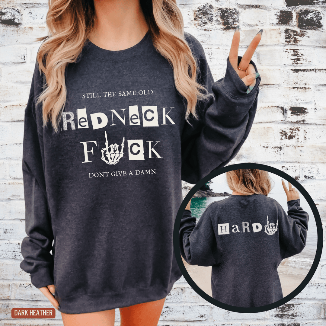 Same Old Redneck 2-Sided Hardy Fan Sweatshirt
