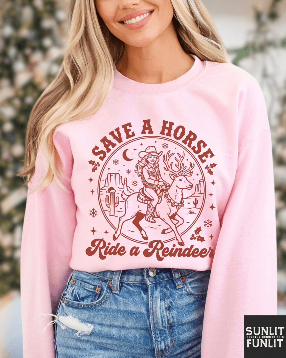 Save a Horse Ride a Reindeer Sweatshirt