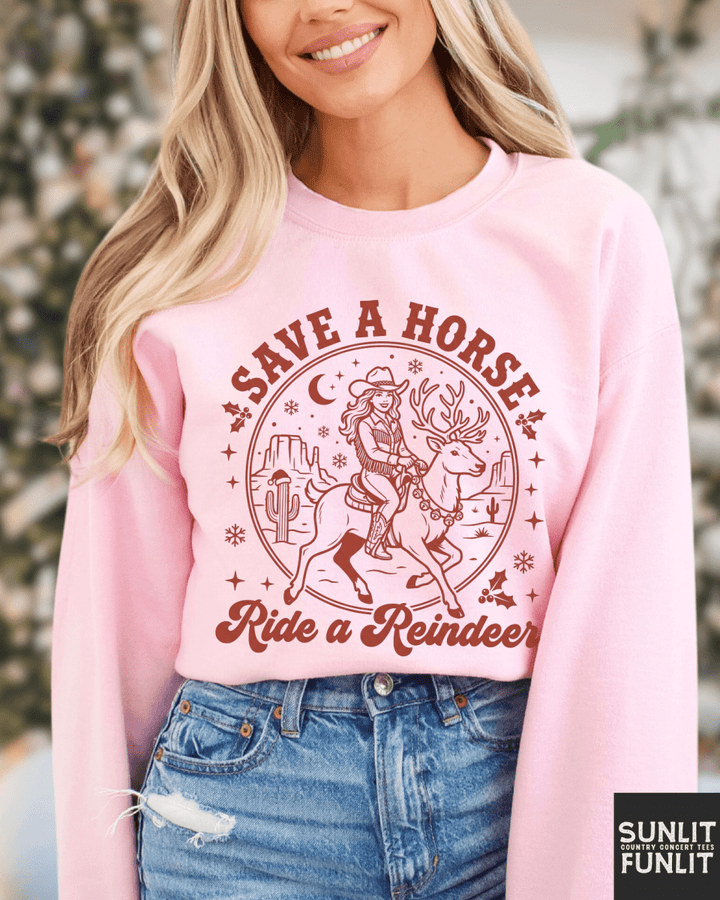 Save a Horse Ride a Reindeer Sweatshirt