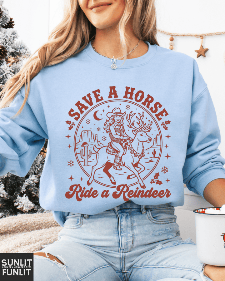 Save a Horse Ride a Reindeer Sweatshirt