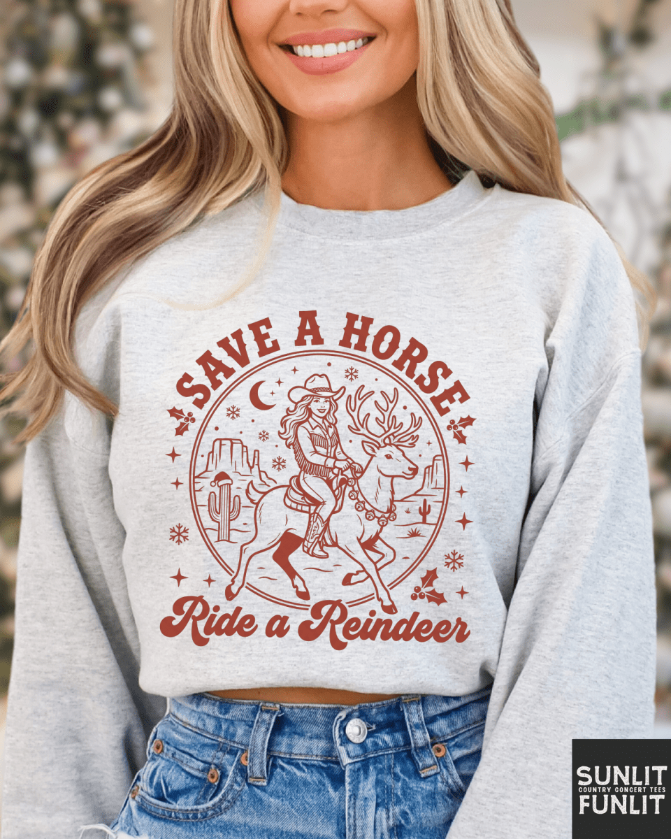 Save a Horse Ride a Reindeer Sweatshirt