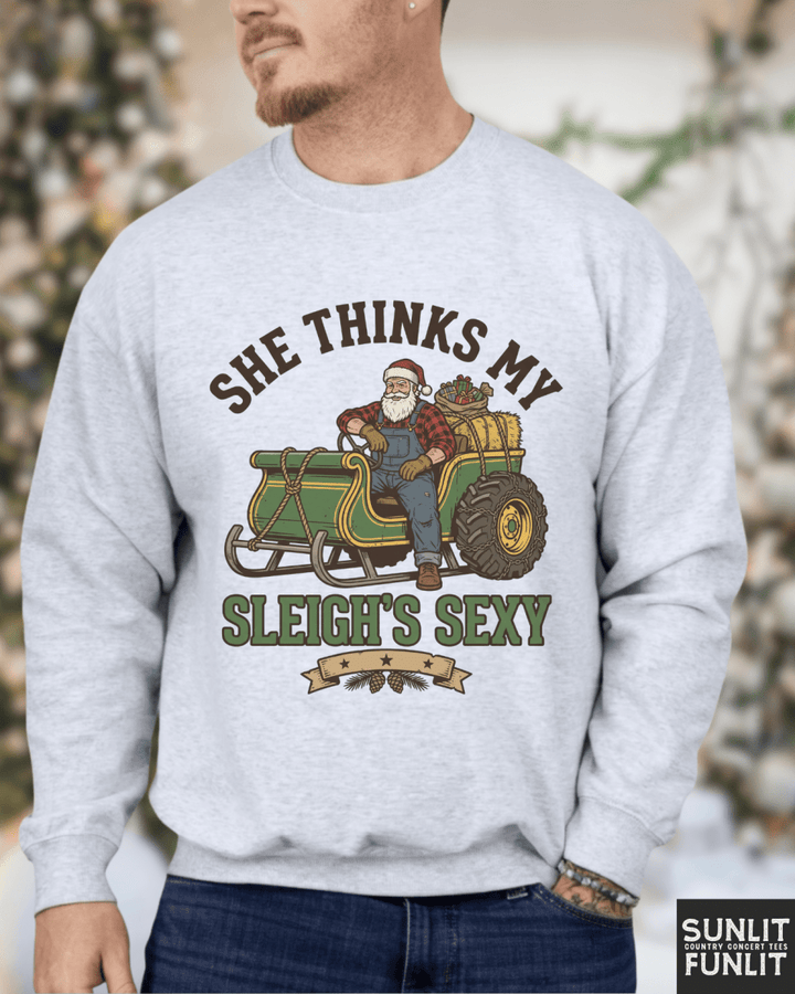 She Thinks My Sleigh's Sexy Men's Christmas Sweatshirt