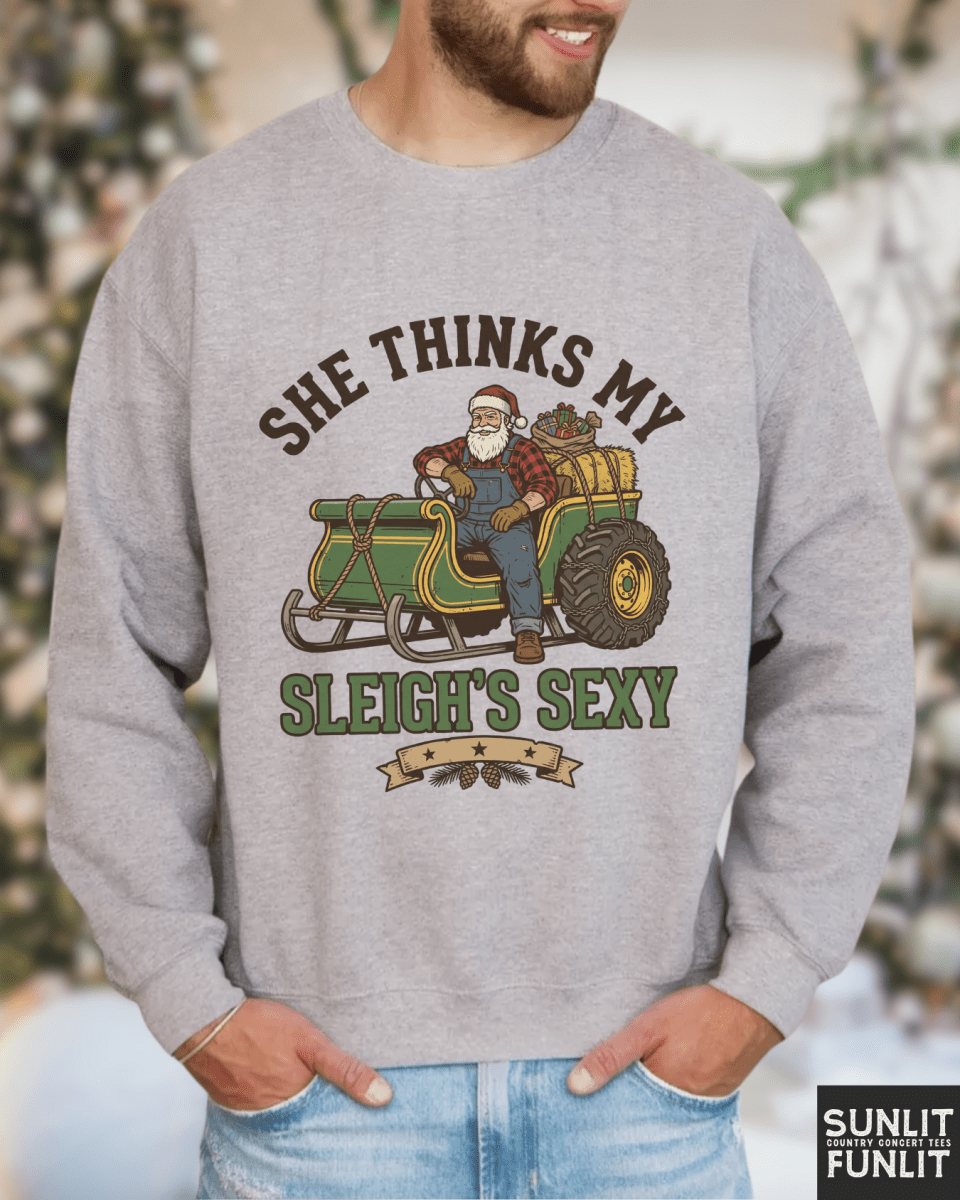She Thinks My Sleigh's Sexy Men's Christmas Sweatshirt
