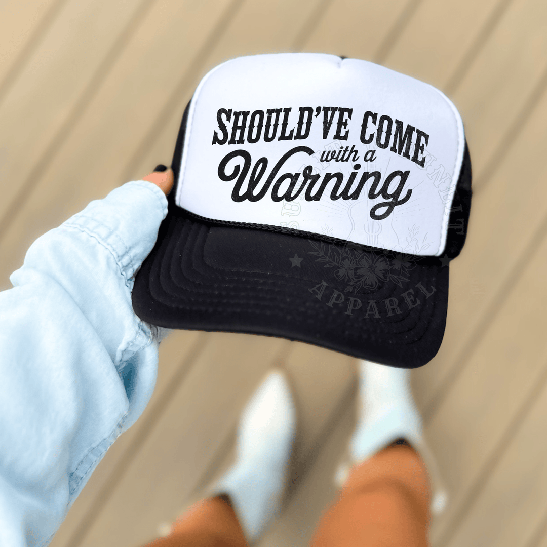 Should’ve Come with a Warning Country Trucker Hat - Sunlit Funlit | Graphic Tees for Country Concert Addicts