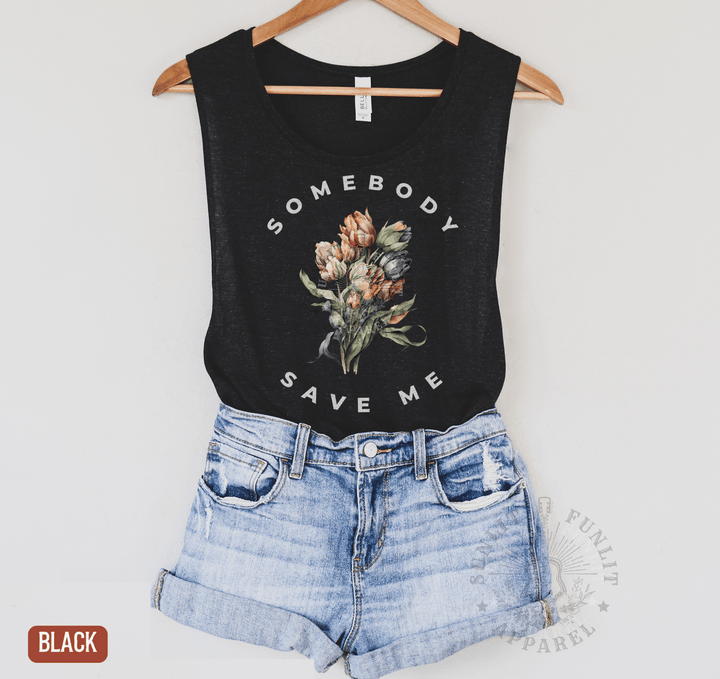 Somebody Save Me Floral Muscle Tank - Country Concert Tank Top - Sunlit Funlit | Graphic Tees for Country Concert Addicts