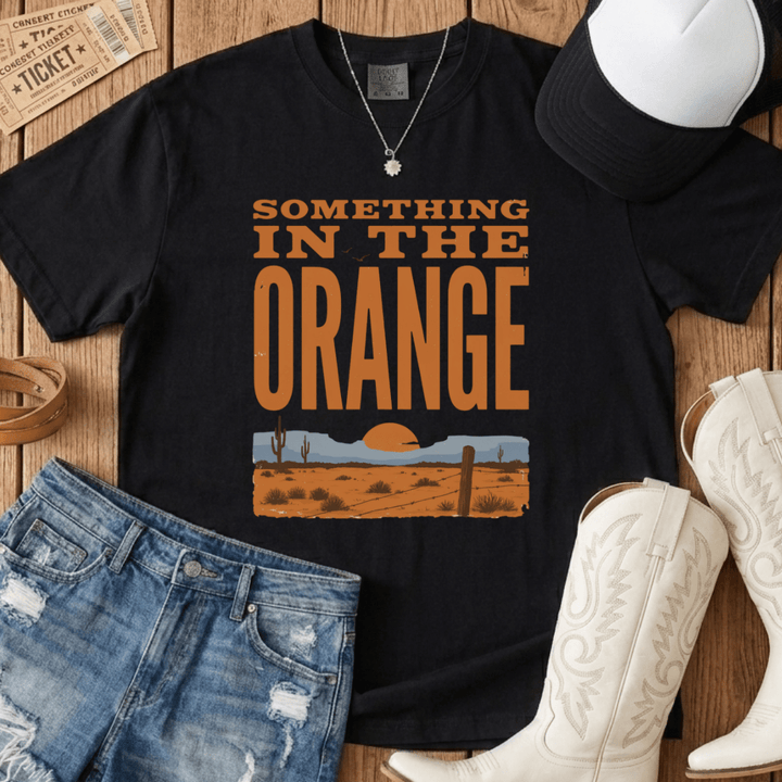 Something in the Orange Tee